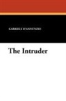 Gabriele D'Annunzio - The Intruder