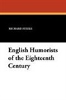 Joseph Addison, Richard Steele, Laurence Sterne - English Humorists of the Eighteenth Century