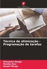 Deepti Monga, Himanshu Monga, Monika Rani - Técnica de otimização - Programação de tarefas