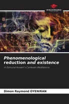 Dimon Raymond Oyeniran - Phenomenological reduction and existence