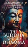 B. R. Ambedkar - The Buddha And His Dhamma