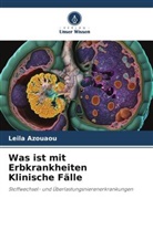 Leila Azouaou - Was ist mit Erbkrankheiten Klinische Fälle