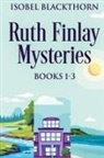 Isobel Blackthorn - Ruth Finlay Mysteries - Books 1-3