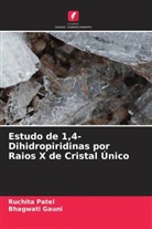 Bhagwati Gauni, Ruchita Patel - Estudo de 1,4-Dihidropiridinas por Raios X de Cristal Único