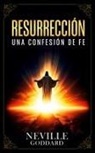 Imaginatio Divina Media, Neville Goddard - Resurrección - Una Confesión De Fe - Colección Deluxe