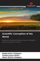 Yuniel Leyva Pérez, André Artur Tchipaco, Omar García Vázquez - Scientific Conception of the World