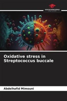 Abdelhafid Mimouni - Oxidative stress in Streptococcus buccale