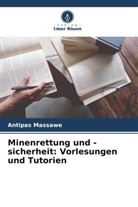 Antipas Massawe - Minenrettung und -sicherheit: Vorlesungen und Tutorien