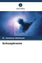 Dr Sameena Mahmood, Dr. Sameena Mahmood, Sameena Mahmood - Schizophrenie