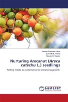Gaurav  C. Kapare, Gaurav C. Kapare, Swarda Prashant Parab, Sumedh B. Thorat - Nurturing Arecanut (Areca catechu L.) seedlings