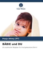 Pooja Attrey, Pooja Attrey (PT) - BÄBIE und DU