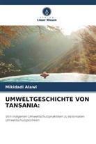 Mikidadi Alawi - UMWELTGESCHICHTE VON TANSANIA: