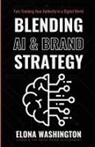 Elona Washington - Blending AI & Brand Strategy