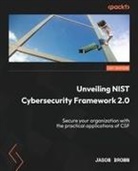 Jason Brown - Unveiling NIST Cybersecurity Framework 2.0