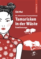 Mei SHI - TAMARISKEN IN DER WÜSTE