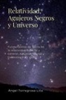 Ángel Torregrosa Lillo - Relatividad, Agujeros negros y Universo