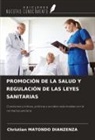 Christian Matondo Dianzenza - PROMOCIÓN DE LA SALUD Y REGULACIÓN DE LAS LEYES SANITARIAS