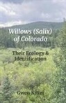 Gwen Kittel - Willows (Salix) of Colorado