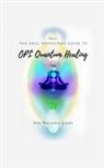 One Precious Light, Mariah Muntimuri - Soul Physicians Guide To OPL Quantum Healing