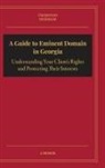 David Needham, Adam R. Thornton - A Guide to Eminent Domain in Georgia