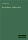 Louis Simonin - Le grand-ouest des États-Unis