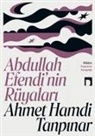 Ahmet Hamdi Tanpinar - Abdullah Efendinin Rüyalari