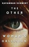 Savannah Schmidt - The Other Woman's Obsession (Special Edition)