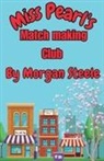 Morgan Steele - Miss Pearl's Match Making Club