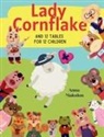 Anna Maledon - Lady Cornflake and 12 Tables for 12 Children