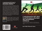 Juan Pablo Villarroel Calero - L'entraînement HIIT dans la performance physique des pentathlètes militaires