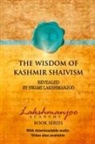 Swami Lakshmanjoo - The Wisdom of Kashmir Shaivism