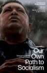 Hugo Chávez - Our Own Path to Socialism