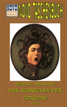 Michael Abrahams, Michael Abrahams - Der Schrecken der Gorgone