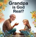 C. S. Duncan - Grandpa is God Real?
