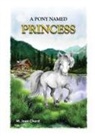 M. Joan Chard - A Pony Named Princess