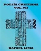 Rafael Lima - Poesía Cristiana Volumen VII