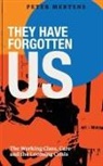 Peter Mertens - They Have Forgotten Us