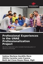 Sabina Marlene Gordillo Mera, Othilia Carmita León Cuenca, Mgtr Reyes Masa - Professional Experiences in the UNAE Professionalization Project