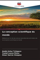 Yuniel Leyva Pérez, André Artur Tchipaco, Omar García Vázquez - La conception scientifique du monde