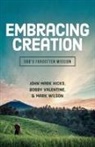 John Mark Hicks, Bobby Valentine, Mark Wilson - Embracing Creation