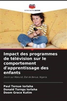 Donald Torngu Iorlaha, Paul Tersue Iorlaha, Doom Grace Kutim - Impact des programmes de télévision sur le comportement d'apprentissage des enfants