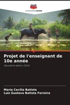 Maria Cecília Batista, Luiz Gustavo Batista Ferreira - Projet de l'enseignant de 10e année