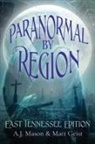 Matt Geist, A. J. Mason - Paranormal by Region