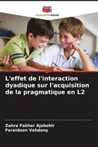 Zahra Fakher Ajabshir, Fereidoon Vahdany - L'effet de l'interaction dyadique sur l'acquisition de la pragmatique en L2