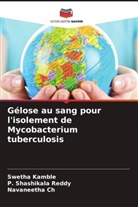 Navaneetha Ch, Swetha Kamble, P. Shashikala Reddy - Gélose au sang pour l'isolement de Mycobacterium tuberculosis
