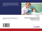 Ashish Chandra, Niharika Sharma - Preserve And Prevent Early Childhood Caries
