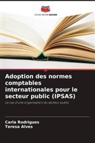 Teresa Alves, Carla Rodrigues - Adoption des normes comptables internationales pour le secteur public (IPSAS)