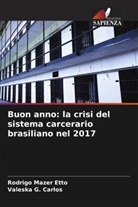 Valeska G. Carlos, Rodrigo Mazer Etto - Buon anno: la crisi del sistema carcerario brasiliano nel 2017