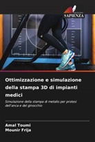 Mounir Frija, Amal Toumi - Ottimizzazione e simulazione della stampa 3D di impianti medici
