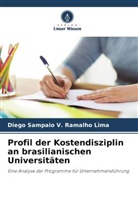 Diego Sampaio V Ramalho Lima, Diego Sampaio V. Ramalho Lima - Profil der Kostendisziplin an brasilianischen Universitäten